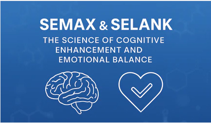 Semax & Selank: The Science of Cognitive Enhancement and Emotional Balance Semax & Selank: The Science of Cognitive Enhancement and Emotional Balance